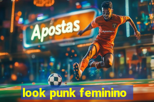 look punk feminino